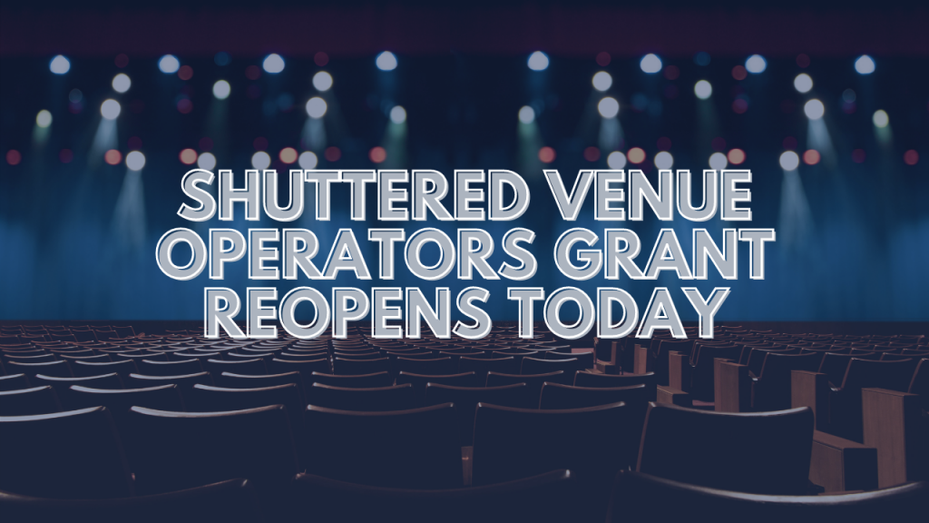 Shuttered Venue Operators Grant Reopening Today